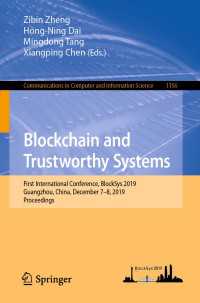 Blockchain and Trustworthy Systems〈1st ed. 2020〉 : First International Conference, BlockSys 2019, Guangzhou, China, December 7–8, 2019, Proceedings