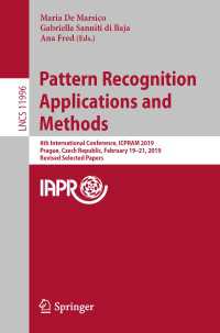 Pattern Recognition Applications and Methods : 8th International Conference, ICPRAM 2019, Prague, Czech Republic, February 19-21, 2019, Revised Selected Papers