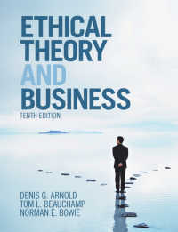 『国際ビジネスの倫理的課題』（原書）第１０版<br>Ethical Theory and Business（10）