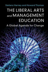 リベラルアーツと経営教育：改革へのグローバルな課題<br>The Liberal Arts and Management Education : A Global Agenda for Change