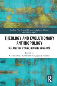 神学と進化人類学の対話<br>Theology and Evolutionary Anthropology : Dialogues in Wisdom, Humility and Grace