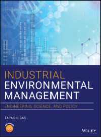 産業環境管理：工学・科学・政策<br>Industrial Environmental Management : Engineering, Science, and Policy