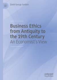 Business Ethics from Antiquity to the 19th Century : An Economist's View