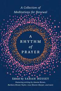 A Rhythm of Prayer : A Collection of Meditations for Renewal