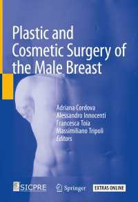 Plastic and Cosmetic Surgery of the Male Breast〈1st ed. 2020〉
