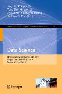 Data Science〈1st ed. 2020〉 : 6th International Conference, ICDS 2019, Ningbo, China, May 15–20, 2019, Revised Selected Papers