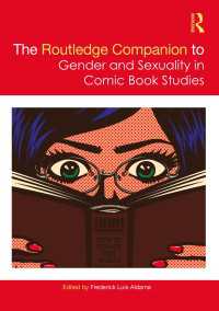 ラウトレッジ版　コミック研究とジェンダー・セクシュアリティ必携<br>The Routledge Companion to Gender and Sexuality in Comic Book Studies