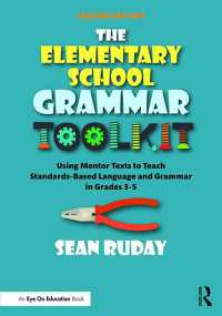 The Elementary School Grammar Toolkit : Using Mentor Texts to Teach Standards-Based Language and Grammar in Grades 3–5（2）