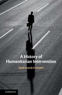 人道的介入の歴史<br>A History of Humanitarian Intervention