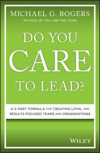 Do You Care to Lead? : A 5-Part Formula for Creating Loyal and Results-Focused Teams and Organizations
