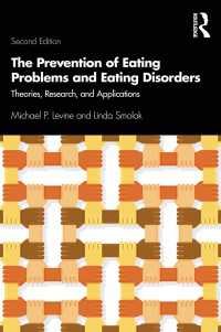 摂食問題・障害の予防：理論・調査・応用（第２版）<br>The Prevention of Eating Problems and Eating Disorders : Theories, Research, and Applications（2 NED）