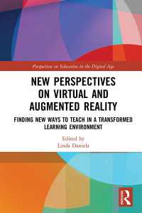 New Perspectives on Virtual and Augmented Reality : Finding New Ways to Teach in a Transformed Learning Environment
