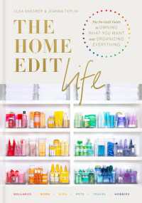 The Home Edit Life : The No-Guilt Guide to Owning What You Want and Organizing Everything