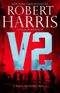 V2 : A novel of World War II