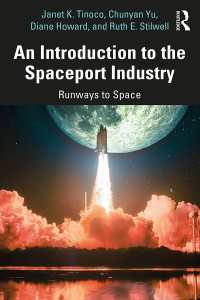 An Introduction to the Spaceport Industry : Runways to Space