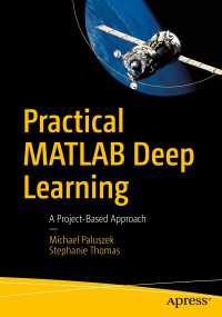 Practical MATLAB Deep Learning〈First Edition〉 : A Project-Based Approach