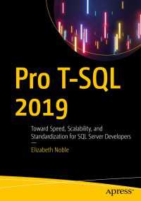 Pro T-SQL 2019〈First Edition〉 : Toward Speed, Scalability, and Standardization for SQL Server Developers