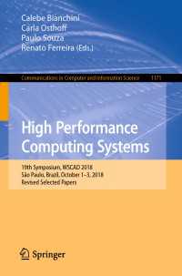 High Performance Computing Systems : 19th Symposium, WSCAD 2018, São Paulo, Brazil, October 1–3, 2018, Revised Selected Papers