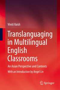Translanguaging in Multilingual English Classrooms : An Asian Perspective and Contexts