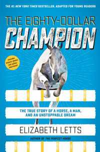 The Eighty-Dollar Champion (Adapted for Young Readers) : The True Story of a Horse, a Man, and an Unstoppable Dream
