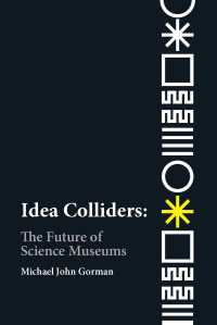 アイデアの衝突加速器：科学博物館の未来<br>Idea Colliders : The Future of Science Museums