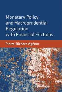 金融政策、マクロ健全性規制と金融摩擦<br>Monetary Policy and Macroprudential Regulation with Financial Frictions