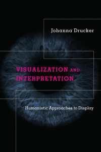 デジタル人文学と視覚的イメージの知<br>Visualization and Interpretation : Humanistic Approaches to Display