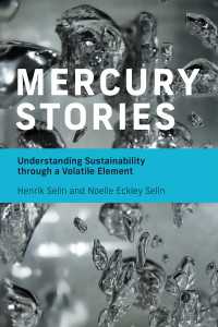 水銀と持続可能性の人類史<br>Mercury Stories : Understanding Sustainability through a Volatile Element