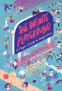 The Infinite Playground : A Player's Guide to Imagination