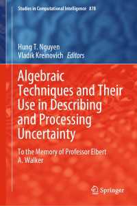 Algebraic Techniques and Their Use in Describing and Processing Uncertainty : To the Memory of Professor Elbert A. Walker