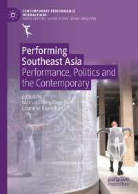 Performing Southeast Asia〈1st ed. 2020〉 : Performance, Politics and the Contemporary