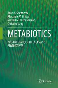 METABIOTICS〈1st ed. 2020〉 : PRESENT STATE, CHALLENGES AND PERSPECTIVES
