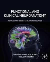 機能・臨床神経解剖学ガイド<br>Functional and Clinical Neuroanatomy : A Guide for Health Care Professionals