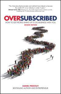 Oversubscribed : How To Get People Lining Up To Do Business With You（2）