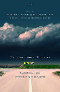 The Governor's Dilemma : Indirect Governance Beyond Principals and Agents