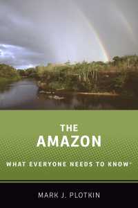 誰もが知っておきたいアマゾン<br>The Amazon : What Everyone Needs to Know®