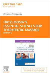 モスビー理学療法のための基礎科学（第６版）<br>Mosby's Essential Sciences for Therapeutic Massage - E-Book : Mosby's Essential Sciences for Therapeutic Massage - E-Book（6）
