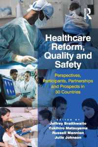 Healthcare Reform, Quality and Safety : Perspectives, Participants, Partnerships and Prospects in 30 Countries
