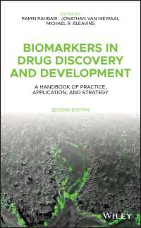 新薬探索・開発におけるバイオマーカー：事例・応用・戦略ハンドブック（第２版）<br>Biomarkers in Drug Discovery and Development : A Handbook of Practice, Application, and Strategy（2）