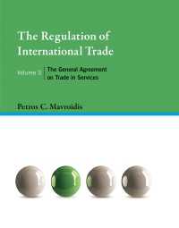 国際貿易の規制（第３巻）サービス貿易に関する一般協定<br>The Regulation of International Trade, Volume 3 : The General Agreement on Trade in Services