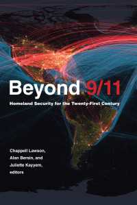 9/11を越えて：２１世紀の国土安全保障<br>Beyond 9/11 : Homeland Security for the Twenty-First Century