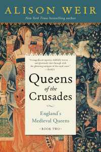 Queens of the Crusades : England's Medieval Queens Book Two