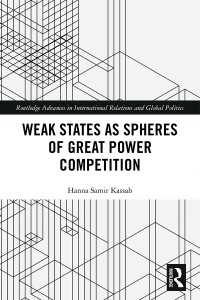 Weak States and Spheres of Great Power Competition