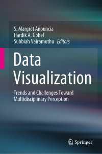 Data Visualization〈1st ed. 2020〉 : Trends and Challenges Toward Multidisciplinary Perception