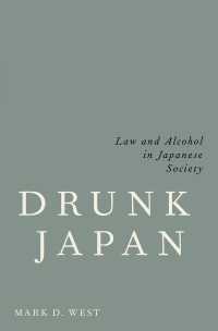日本社会にみる法とアルコール<br>Drunk Japan : Law and Alcohol in Japanese Society