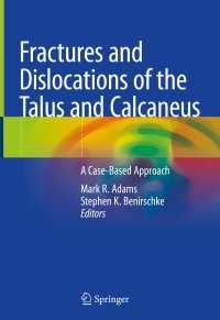 Fractures and Dislocations of the Talus and Calcaneus : A Case-Based Approach
