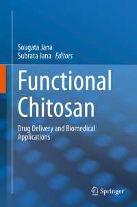 Functional Chitosan〈1st ed. 2019〉 : Drug Delivery and Biomedical Applications