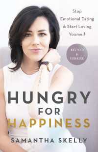 Hungry for Happiness, Revised and Updated : Stop Emotional Eating & Start Loving Yourself