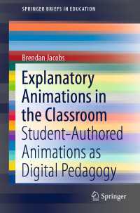 Explanatory Animations in the Classroom : Student-Authored Animations as Digital Pedagogy
