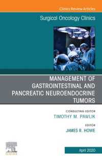 Management of GI and Pancreatic Neuroendocrine Tumors, An Issue of Surgical Oncology Clinics of North America